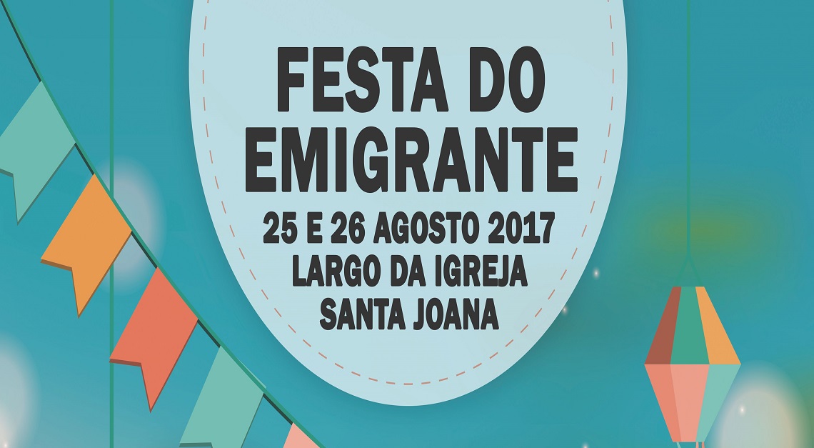 FESTA em Santa Joana do EMIGRANTE 2017